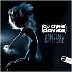 DJ Chris Davies - Dancing In The Dark