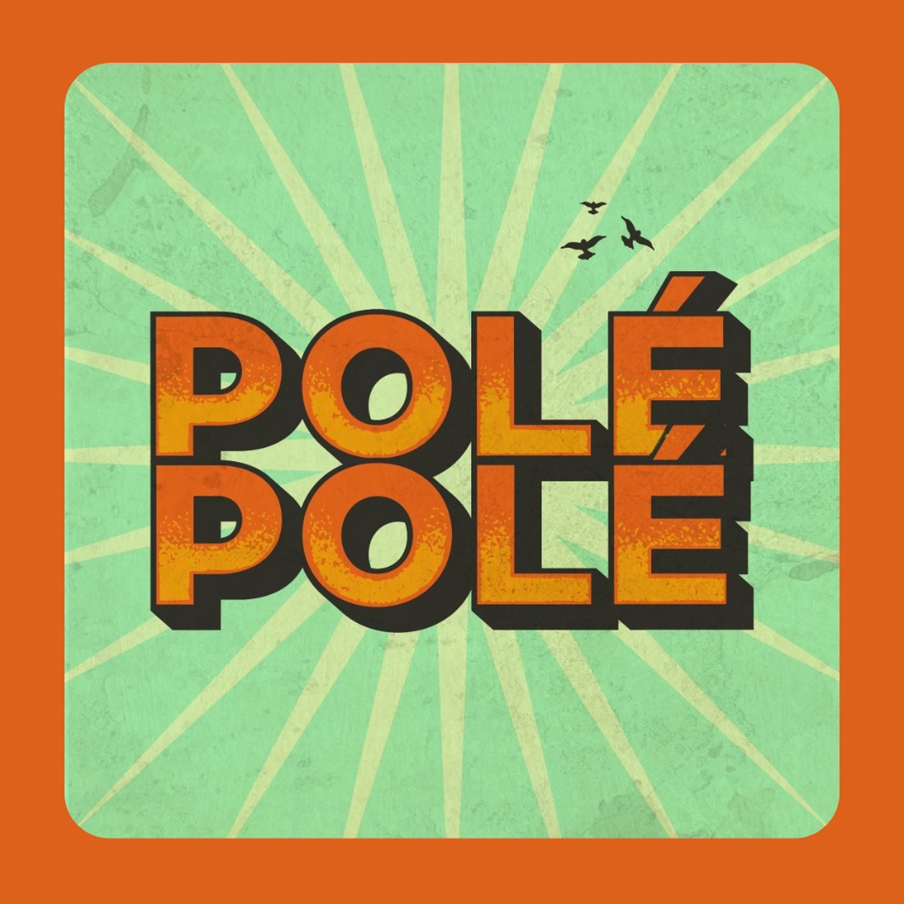 POLE POLE • 22.07.16 episode artwork