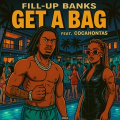 Get A Bag (feat. Cocahontas)