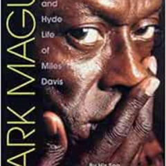 [Access] EPUB ✅ Dark Magus: The Jekyll and Hyde Life of Miles Davis by Gregory Davis,