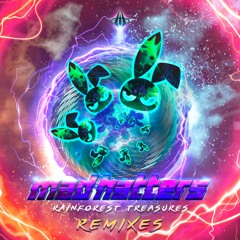 Mad Hatters - Rainforest Treasures (Fusionist Remix)