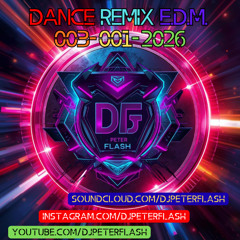 301-DANCE REMIX EDM 003 DJ PETER FLASH 001-2026