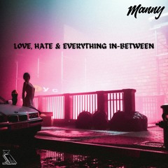LOVE, HATE & EVERYTHING IN-BETWEEN💔