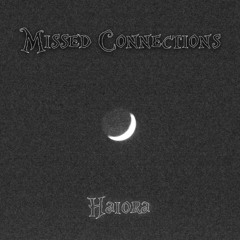 Missed Connections (prod. haiora)