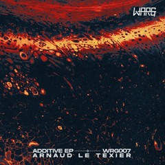 Premiere: Arnaud Le Texier - Additive [WARG007]