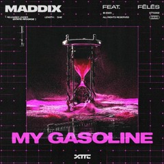 Maddix Feat. Fēlēs - My Gasoline (Extended Mix)