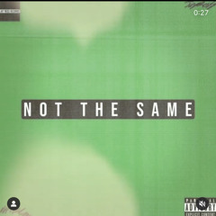 Not The Same - 2021