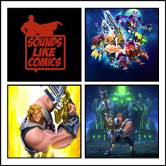 Sounds Like Comics  Ep 276 - He-Man and the Masters of the Universe (TV Series 2021 - 2023)