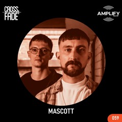Cross Fade Radio: Vol.059 Mascott (Reino Unido)