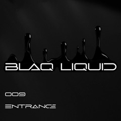 Entrance (Original Mix) - Blaq Liquid