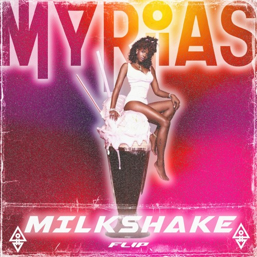 KELIS - MILKSHAKE (MYRIAS FLIP)