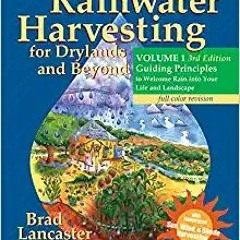 Download ⚡️ [PDF] Rainwater Harvesting for Drylands and Beyond, Volume 1, 3rd Edition: Guiding Princ