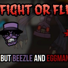 [FNF - SONIC.EXE 3.0] STEAL OR DEAL - FIGHT OR FLIGHT, But Beezle And Eggman Sing It