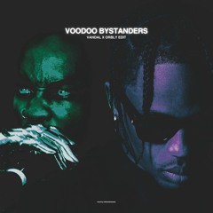 Travis Scott, Prodigy - VooDoo Bystanders (VANDAL X ORBLY EDIT)