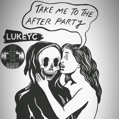LUKEYC - TAKE ME TO THE AFTER PARTY MIX