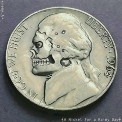A Nickel for a Rainy Day