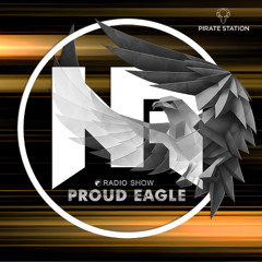 Nelver - Proud Eagle Radio Show #581 [Pirate Station Online] (16-07-2025)
