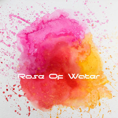 Rose Of Water