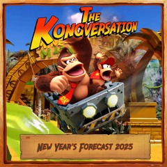 The Kongversation 1251 - New Year's Forecast 2025