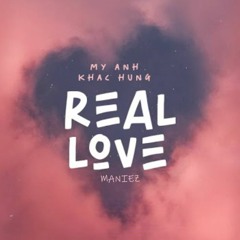 Real Love - Mỹ Anh ft. Khắc Hưng (Maniez Remix)