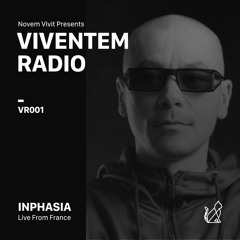 VR001 - Viventem Radio Vol 001 - Inphasia Live from France