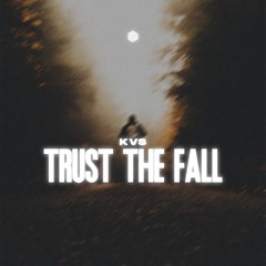 KVS - Trust The Fall