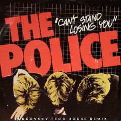The Police - Can't Stand Losing You (Surkovsky Tech House Remix)