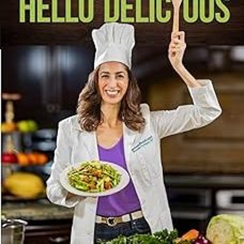 [PDF Download] Goodbye Lupus, Hello Delicious: Hyper-Nourishing Recipes to Reverse Autoimmune D