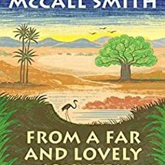 [PDF] From a Far and Lovely Country (No 1 Ladies Detective Agency #24) By Alexander McCall Smith