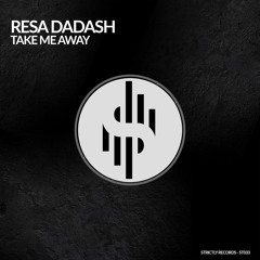 Resa Dadash - Take Me Away (Radio Edit)