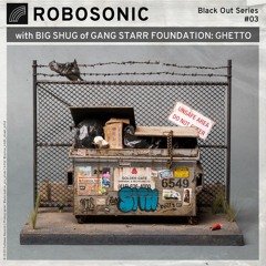 Robosonic & Big Shug - Ghetto (Radio Short) [OUTTAKES RBO#03]