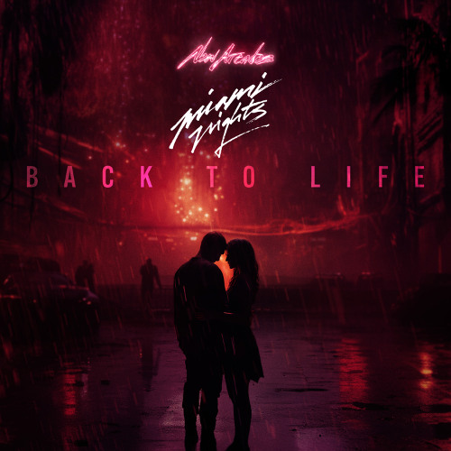 Back to Life (with Miami Nights 1984)