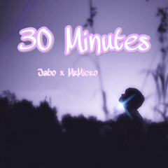 30 Minutes (cvr) Prod. MrMicro