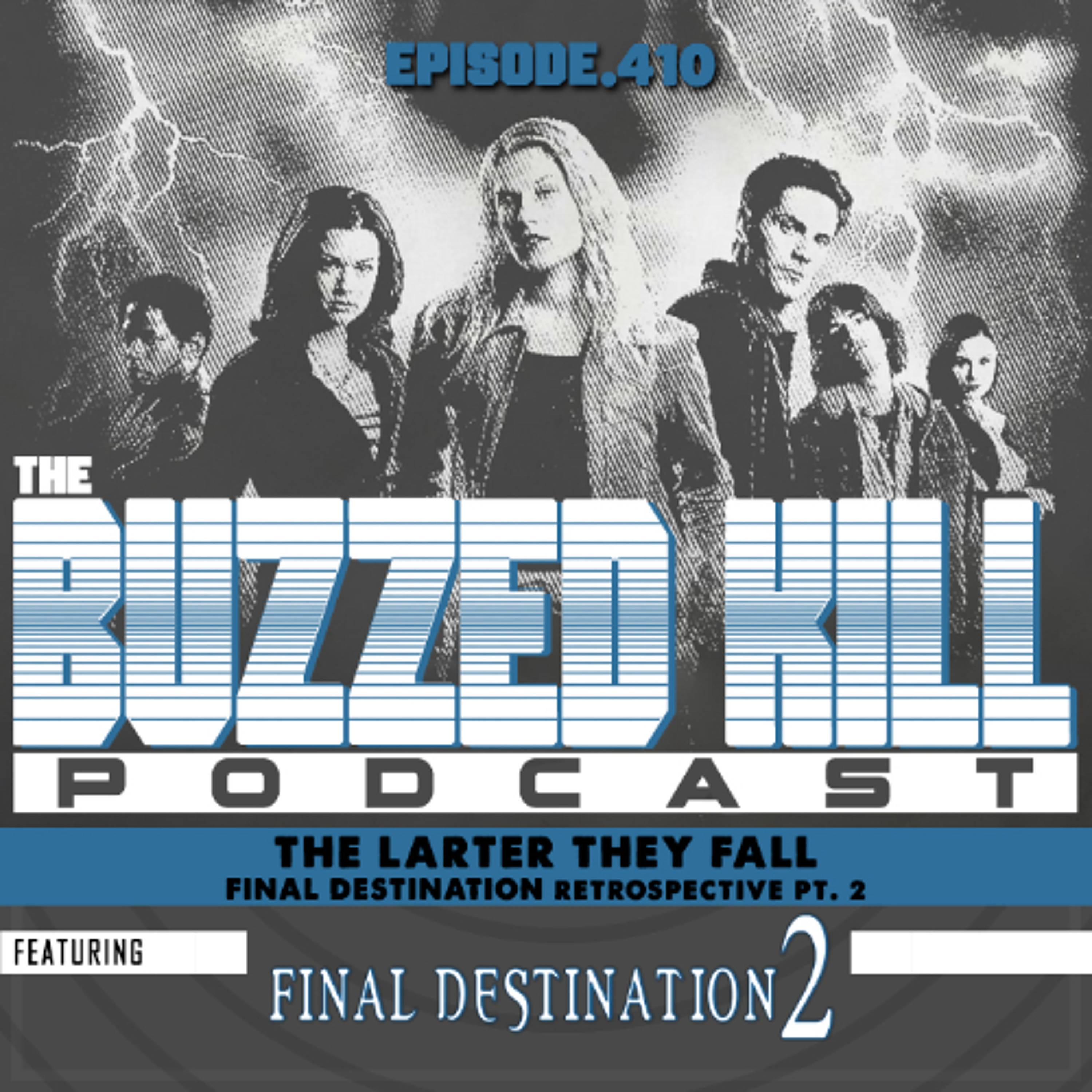 EP410 - The Larter They Fall