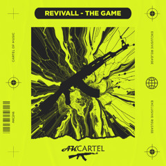 Revivall - The Game (Original Mix) [AK CARTEL]