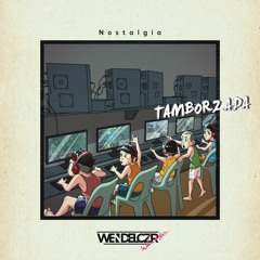 NOSTALGIA 005 TAMBORZADA ( DJ WENDEL CZR ) #SóTambozão