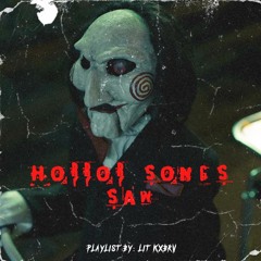 HORROR SONGS SAW