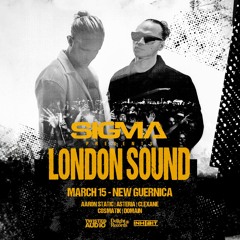 Cosmatik @ Sigma Presents London Sound (Twisted Audio)