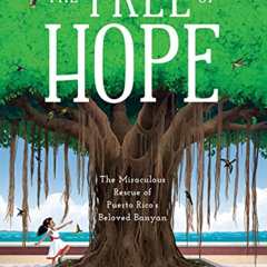 DOWNLOAD EBOOK 📑 The Tree of Hope: The Miraculous Rescue of Puerto Rico’s Beloved Ba