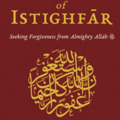 View EBOOK 📨 Blessings of Istighfar: Seeking Forgiveness from Almighty Allah (The Wi
