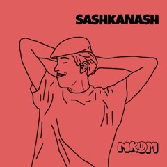 NKZM 005 | Sashkanash