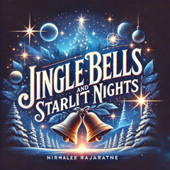 Jingle Bells And Starlit Nights