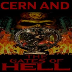 Show sample for 10/14/20: CERN AND THE GATES OF HELL
