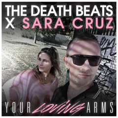 ELECTROFANS PREMIERE: The Death Beats x Sara Cruz - Your Loving Arms