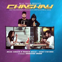 Chaskay Bilal Saeed "Chaudhary"😍