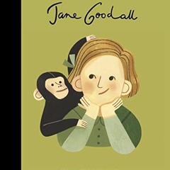 [GET] EBOOK EPUB KINDLE PDF Jane Goodall (Volume 21) (Little People, BIG DREAMS, 18)