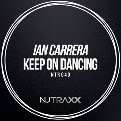 Keep On Dancing (Original Mix) - NU TRAXX - Out NOW!!