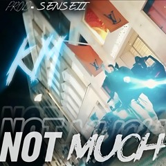 KM - Not Much (Live Life) Prod. Senseii