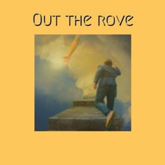 Out The Rove-FR33TH4INDSTRY