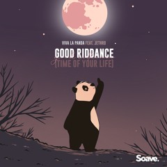 Viva La Panda - Good Riddance (Time Of Your Life) (ft. Jethro)